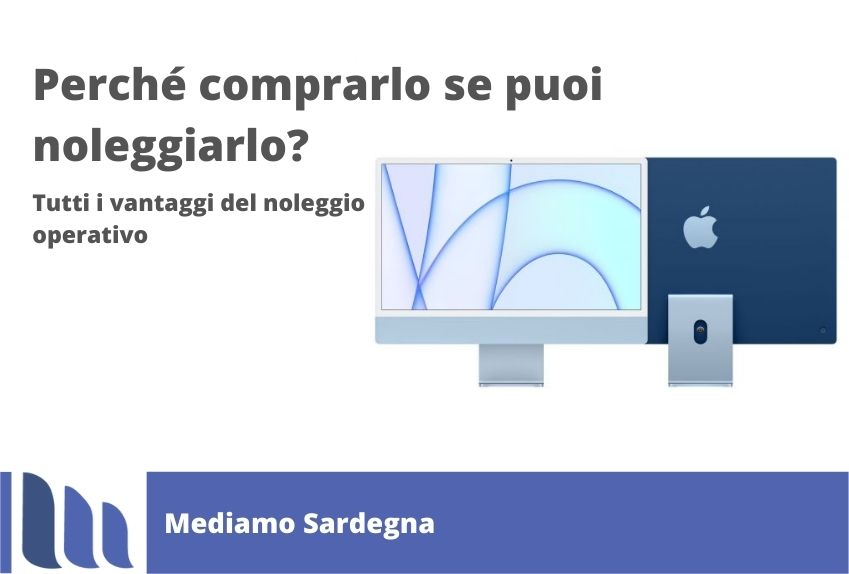 Tutti i vantaggi del noleggio operativo Mediamo Sardegna